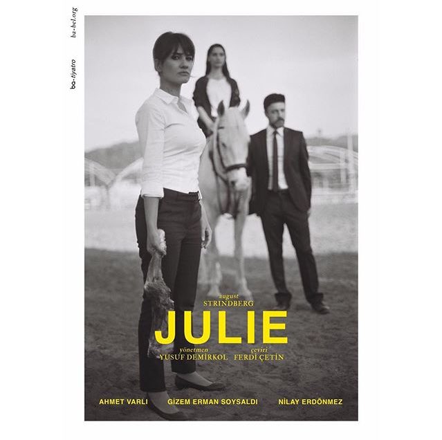 “Julie” 28 Mart’ta Sahne Beşiktaş’ta Biletler Biletix ve gişede! 0212 259 10 45