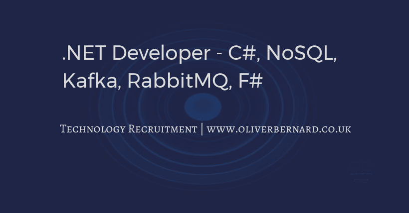 .NET Developer - C#, NoSQL, Kafka, RabbitMQ, F# tinyurl.com/y69kk8e4