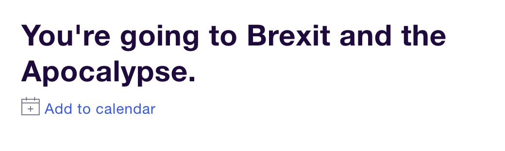 LibbyHeaney's tweet photo. Just bought my ticket for Brexit and the Apocalypse. https://t.co/pT5jFRqHBI
