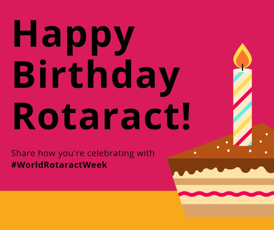 Happy Birthday Rotaract! 13 March 2019 marks 51 years of Rotaractors developing leadership and professional skills and having fun through service. Share how you’re celebrating with #WorldRotaractWeek!