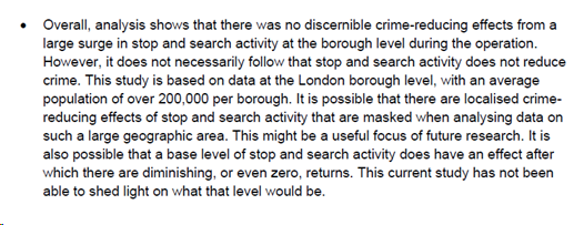 Main concl: "Overall, analysis shows that there was no discernible crime-reducing effects from a large surge in  #stopsearch activity at the borough level during the operation. However, it does not necessarily follow that stop and search activity does not reduce crime."8/