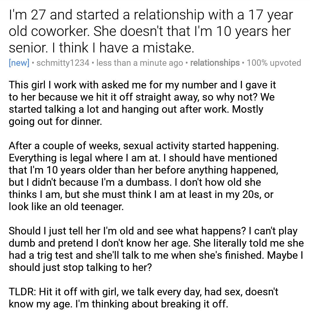 I'm 27 and started a relationship with a 17 year old coworker. 