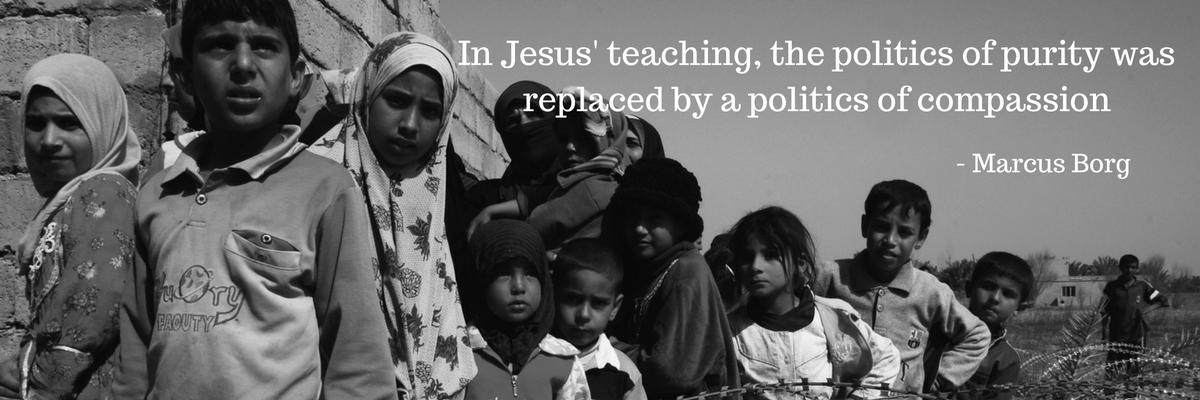 Marcus J Borg (@marcusjborg) on Twitter photo In Jesus' teaching, the politics of purity was replaced by a politics of compassion In Jesus' teaching, the politics of purity was replaced by a politics of compassion
