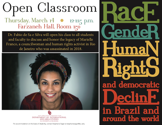 All interested students &amp; faculty are welcome to attend Dr. Fabio de Sa e Silva's class tomorrow discussing the legacy of Rio de Janeiro activist and councilwoman Marielle Franco. <a href="/ouinrio/">OU in Rio</a>