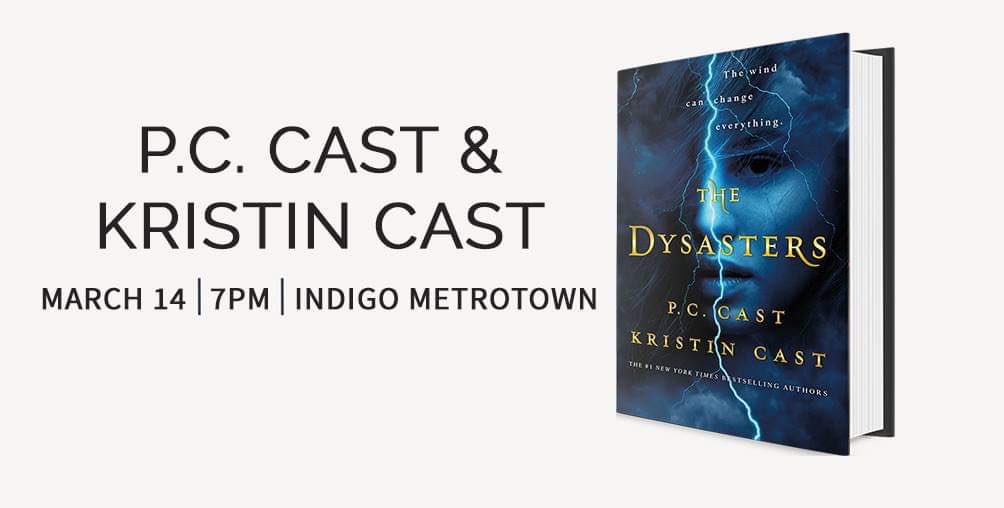 Chapters Metrotown (@chaptersmetro) on Twitter photo Come meet @pccastauthor and <a href="/KCastAuthor/">Kristin Cast</a> tomorrow, March 14th, at 7PM as we celebrate the release of their newest novel, THE DYSASTERS! Come meet @pccastauthor and <a href="/KCastAuthor/">Kristin Cast</a> tomorrow, March 14th, at 7PM as we celebrate the release of their newest novel, THE DYSASTERS!