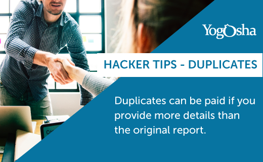 YogoshaOfficial's tweet image. Best practice of the week : remember that duplicates can be paid when you provide more details than the original report ! #hackertips #bugbounty #incrowdwetrust