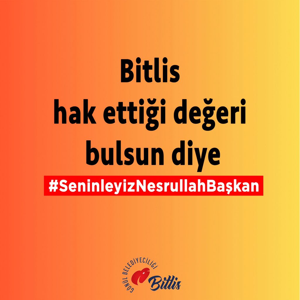 El Ele, Gönül Gönüle
Daha Güzel Bir Bitlis için
#SeninleyizNesrullahBaşkan