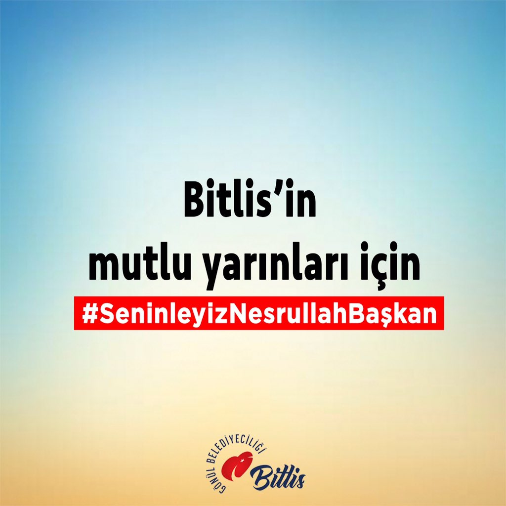El Ele, Gönül Gönüle
Daha Güzel Bir Bitlis için
#SeninleyizNesrullahBaşkan