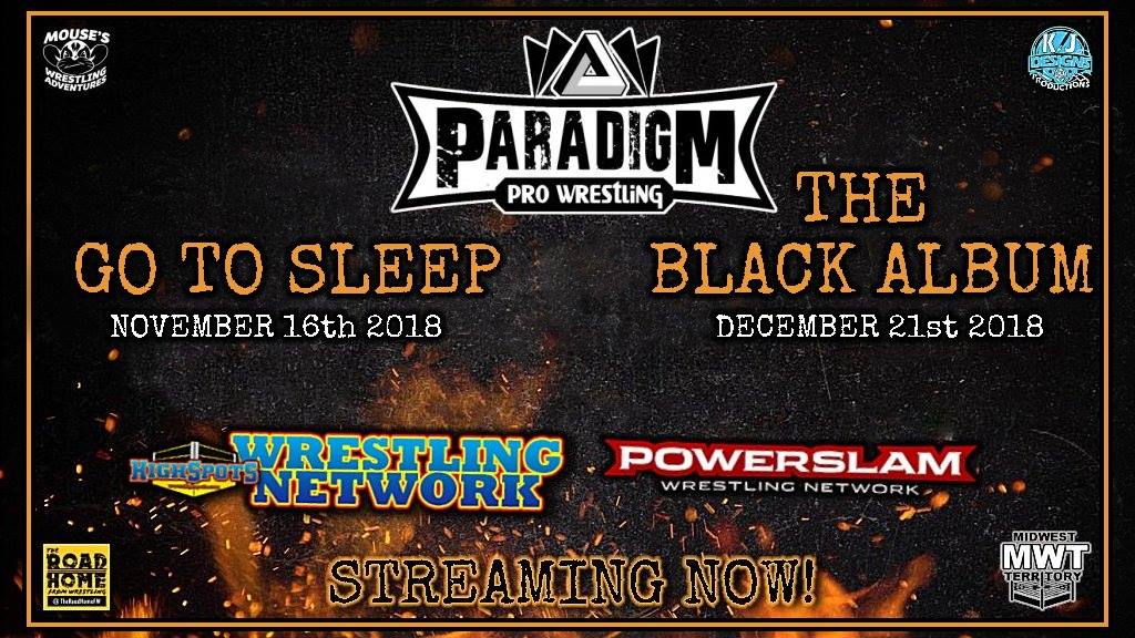 ParadigmProWres's tweet image. #ContentDrop! It's time to #BingeWatchPPW because #GoToSleep and The #BlackAlbum (and most of are back catalog) are now streaming on @HighspotsWN and @PowerslamTV!  #SupportIndieWrestling