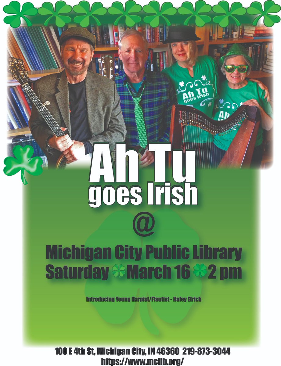 Oh the Summertime is comin' - Ah Tu at Michigan City Public Library <a href="/MCPublicLibrar1/">MichiganCity Library</a> Saturday, March 16, 2pm. A journey from winter into spring and the wearing of the green. #MichCityLaPorte #uptownartsdistrict #mymichigancity #StPatrickParade #Irishmusic #StPatricksDay #