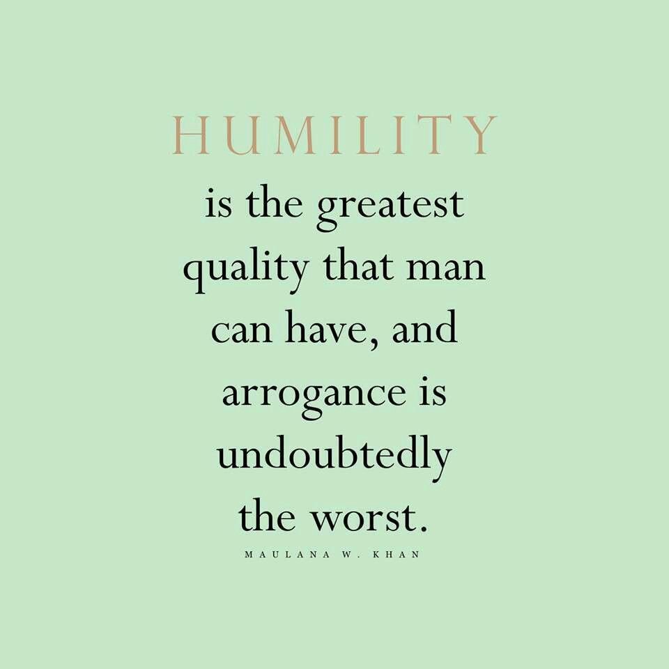 As Muslims, we should continuously try to humble our souls in order to maintain our ethics and character. The Prophet (peace be upon him) once said: “The best amongst you are those who have good manners and characters.” (Bukhari)