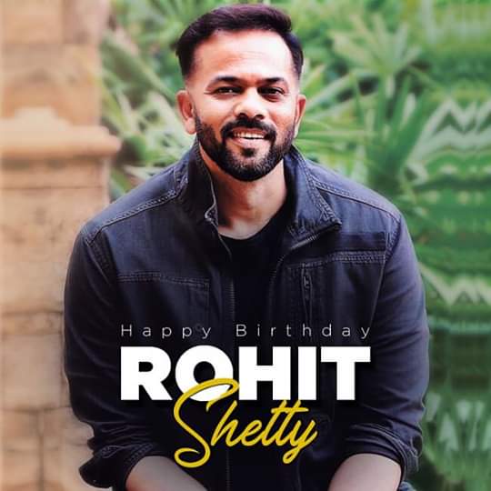 Wishing Rohit Shetty a blockbuster year ahead. Happy Birthday! 