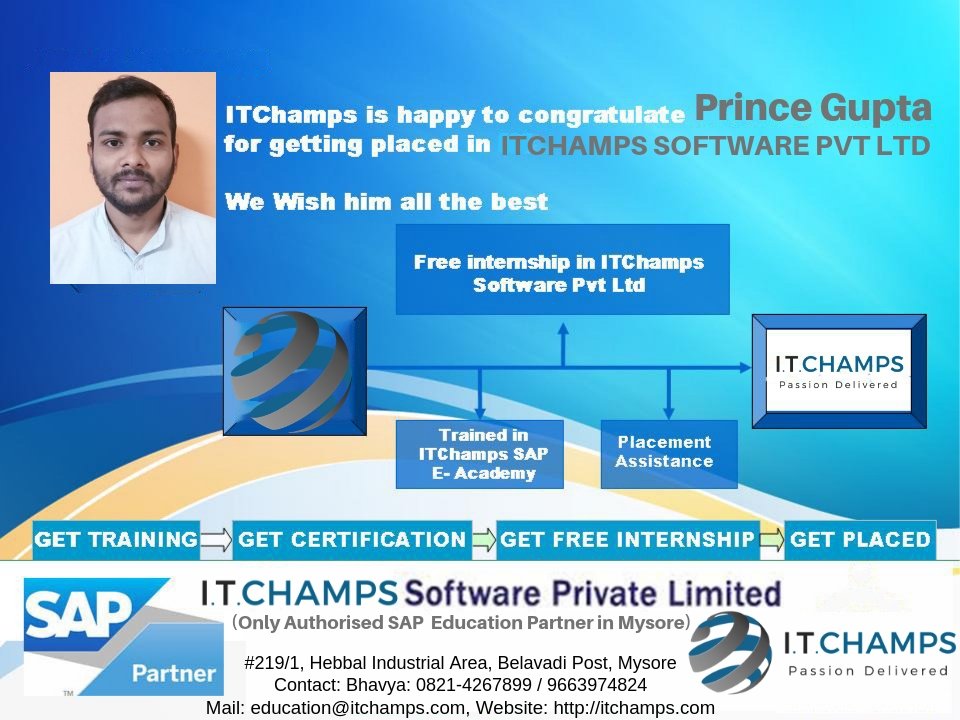 ITChamps_SAP's tweet image. @ITChampsEdu congratulate Prince Gupta for getting placed in @ITChamps_SAP as #SAPABAPConsultant & Wish him a bright future
#SAPConsultant,#SAPEducation,#SAPCourse,#SAPTraining, #ITChampsSAPTrainingCenter,#ITChampsSAPCourse, #ITChampsSAPInstitute,#JobAssistance,#Testimonials,#SAP