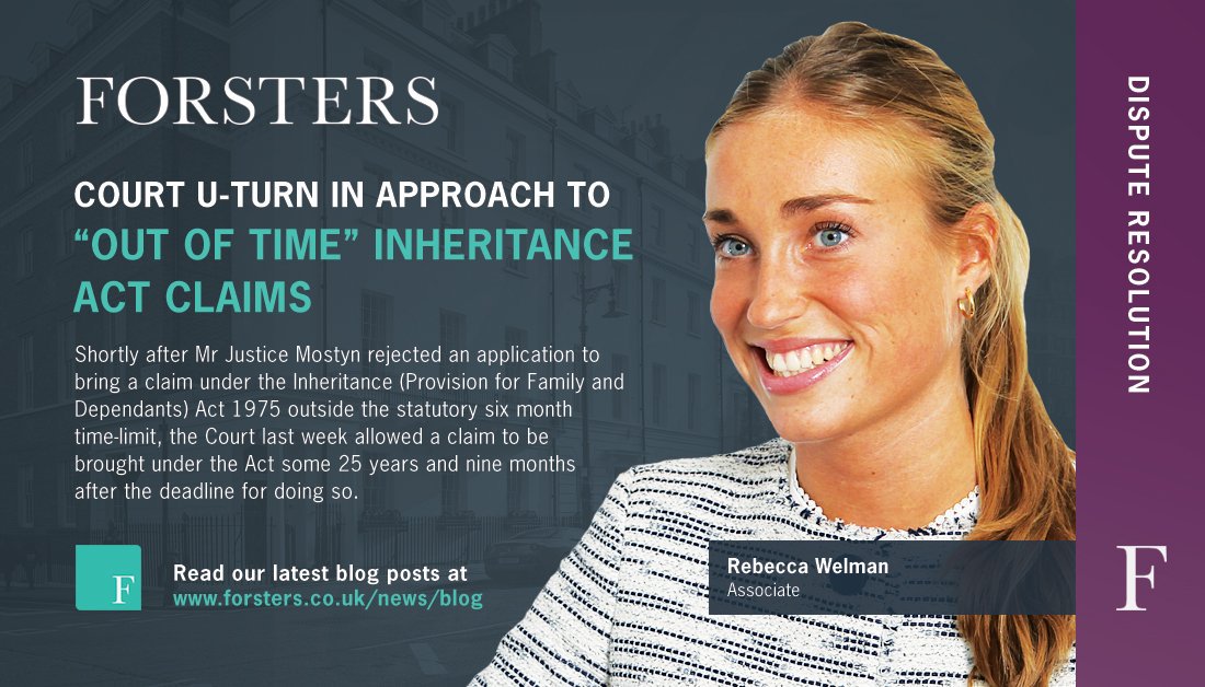 ForstersLLP's tweet photo. Court U-turn in approach to “out of time” Inheritance Act claims https://t.co/HoHINUWXCv #Inheritance #InheritanceActClaims #DisputeResolution #PrivateWealth https://t.co/eFVNsam2iJ