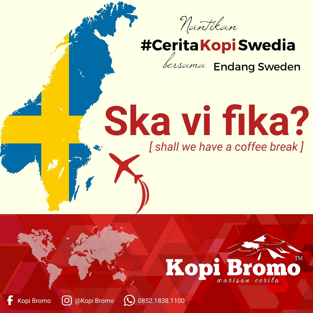 "Ska vi fika?" begitu biasanya org Swedia ngajak ngopi. Simak #CeritaKopiSwedia di timeline Kopi Bromo bersama Endang Sweden. 

KOPI BROMO, warisan cerita.