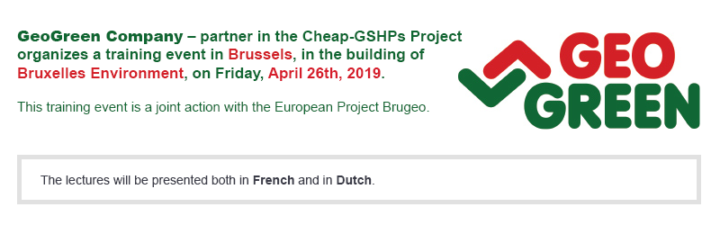cheapgshp's tweet photo. Follow #CheapGSHPs
Training Event in Belgium!
GeoGreen Company – partner in the Cheap-GSHPs Project – organizes a training event in Brussels, in the building of Bruxelles Environment, on Friday, April 26th, 2019.
Details here: https://t.co/DOIKFgy9ae
@EU_H2020 #geothermal https://t.co/ngC0WWv21z