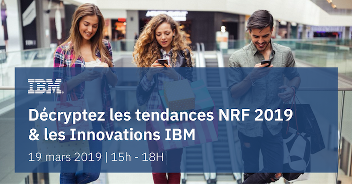 StanChavane's tweet photo. IBM Evènements - Agenda: Tendances NRF 2019 et Innovations IBM https://t.co/H5vfQQfaGJ https://t.co/1z18qKNISZ
