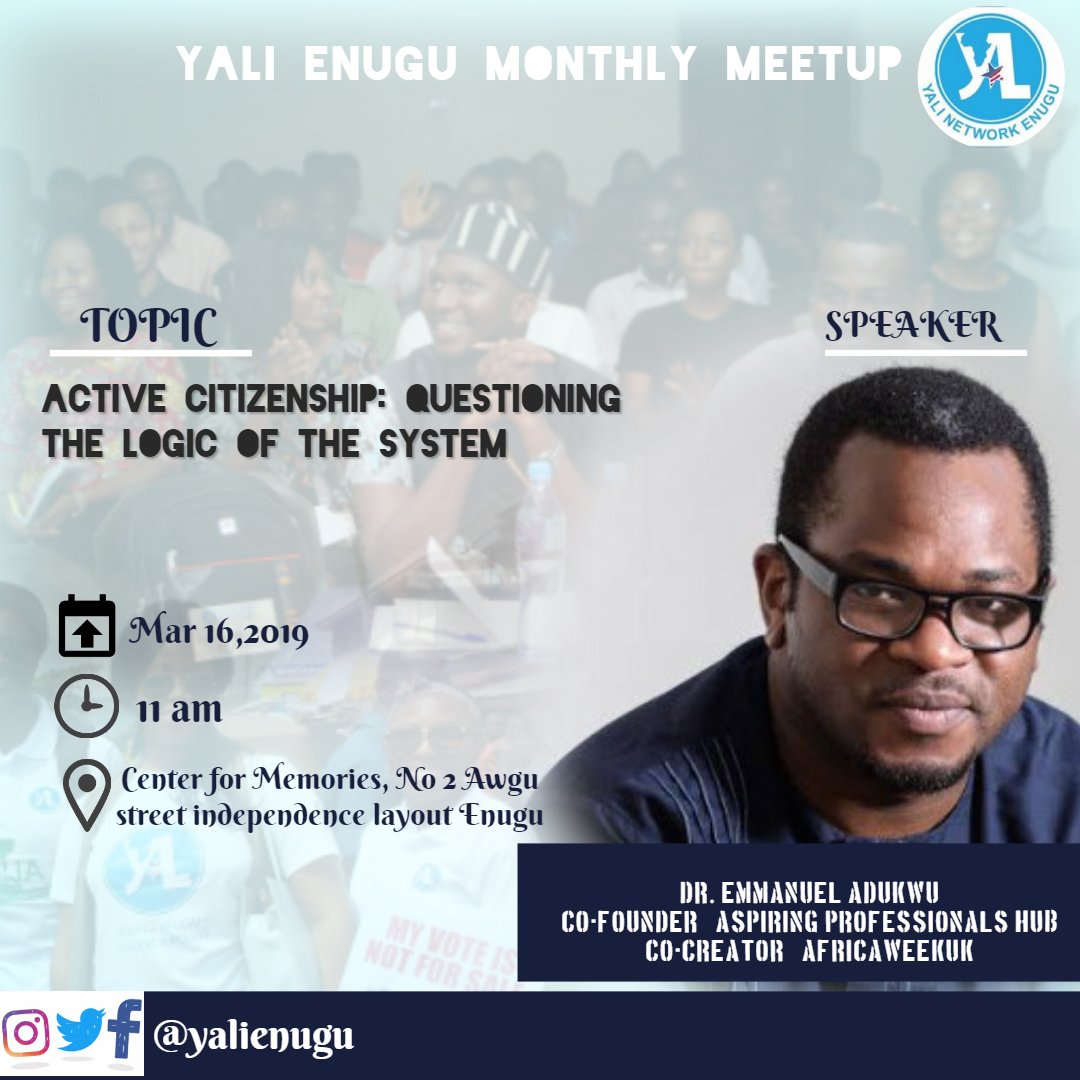 Ndi Enugu @Coal_City,

Kindly join our #MonthlyMeetup for March this Saturday at the @cfmemories 

Yes, there will be great info and opportunities to brainstorm!
Our special guest, @EmmanuelAdukwu will speak on Active Citizenship: Questioning the logic of the system
#YALIEnugu