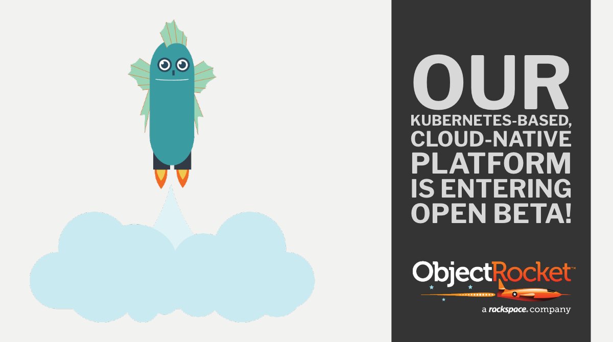 ObjectRocket's tweet image. Learn more about our new platform, now in open Beta! hubs.ly/H0h0mSg0 #dbaas #beta #aws #elasticsearch #cloudnative