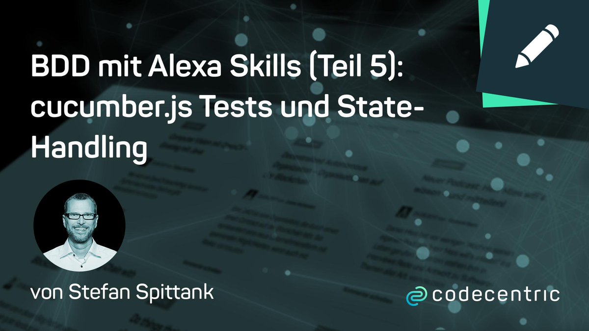 codecentric's tweet image. In Teil 5 seiner Alexa-Skill-Serie schreibt @spittank über cucumber.js-Tests und State-Handling 👉 hubs.ly/H0h060M0 #bdd #alexaskill #cucumberjs #testing