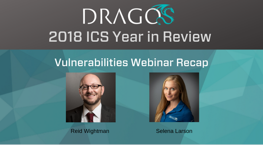 DragosInc's tweet photo. In case you missed the 2018 #ICS Year in Review: Vulnerabilities webinar with @ReverseICS and @selenalarson yesterday, the Q&As, slides, and webinar can be viewed in our recap blog here: https://t.co/jZJ3nP7gPH #ICSYIR18 #ICSvulnerabilities https://t.co/toiRRDIxyu