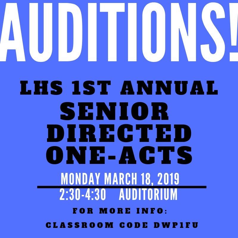 1st Annual Senior Directed One-Acts! Perfect way to get involved in theater! See Classroom for details on auditioning or being part of tech.