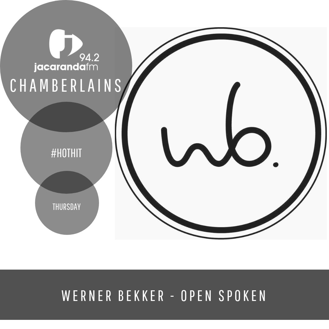 jacarandafm's tweet photo. The last Chamberlains #HotHit this week is from @WernerBekker_. Its called "Open Spoken" and if you think it should be the Hot Hit of the week, let @itsDannyPainter know! https://t.co/lV5I1i6VwL