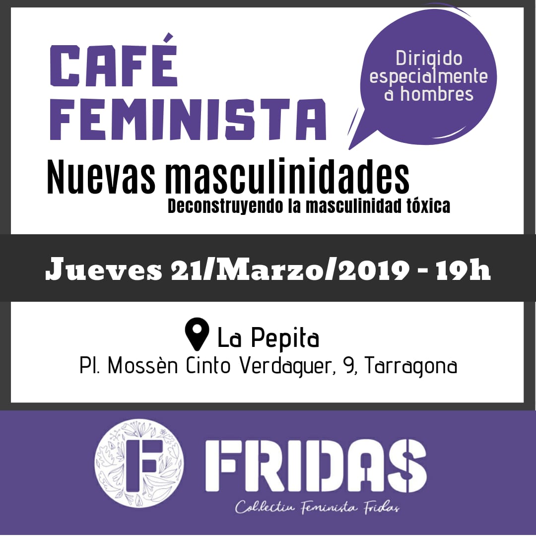 ColectivoFridas's tweet photo. Us esperem dijous vinent al #cafèfeminista de març! Parlarem de les #novesmasculinitats. De com l'heteropatriarcat ens afecta a tots, inclosos els homes cis. 

21/03, 19 h. La Pepita, #Tarragona
#FridasGo https://t.co/miRVCvMHhS