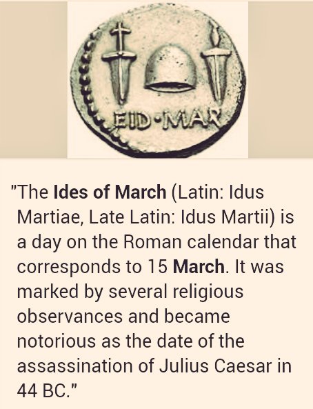 #IdesOfMarch (Idus Martiae,  Idus Martii)
#March15 #RomanCalendar denotes #Religious #observances & for #Romans as a deadline for settling #debts.
In 44 BC, it became notorious as the #date of #assassination of #JuliusCaesar 
@KumariRukshmani @HusnaPervez @JAJafri