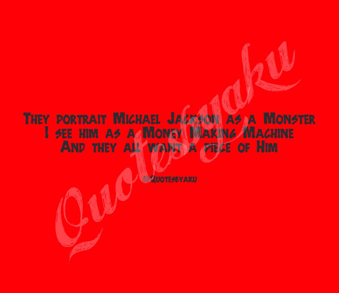 QuotesByAku's tweet photo. #mj #michaeljackson #MJIsInnocent #MJInnnocent #moneymakingmachine #portrait #golddiggers #pieceofhim #BILLIONAIRE #legend #leavingneverland #LeavingNeverlandFrauds #frauds #quotes #quote #QuoteKing #quoted https://t.co/phQGCAe4dd