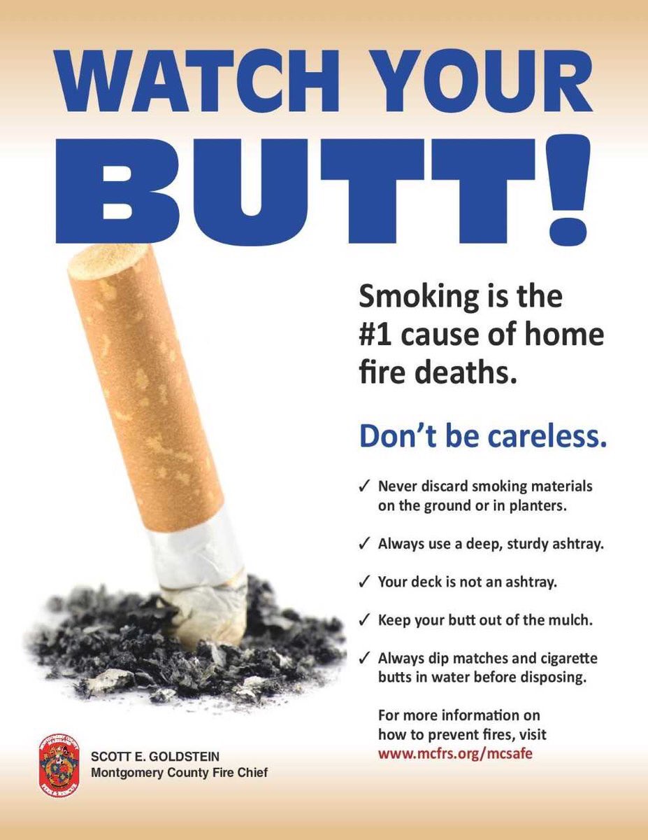 Fire! The other fatal risk of smoking. Cigarette & smoking related fires  are among top causes of fire-related fatalities! These fires often involve  the ignition of mulch, mattresses, bedding, upholstered furniture or