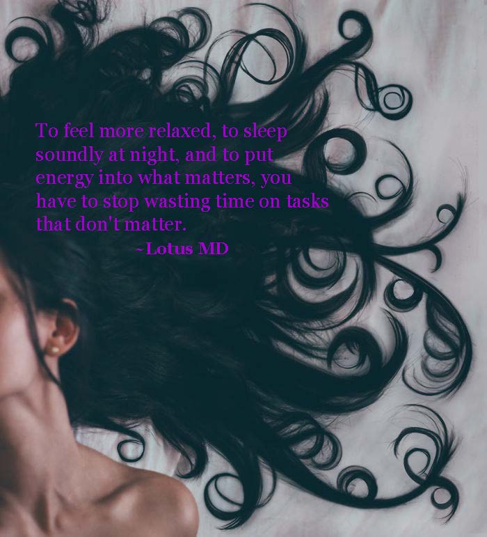 LotusMD1's tweet photo. To feel more relaxed, to sleep soundly at night, and to put energy into what matters, you have to stop wasting time on tasks that don’t matter. #lotusmd #women #findpeace #restandrecover #femaleentrepreneur #fempire #businesswoman #femaleleaders #telemedicine #femtech https://t.co/NUck0YHedE