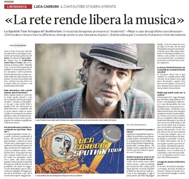 In vista del concerto di stasera a Trento, <a href="/lucacarboni/">luca carboni</a> si confessa sulle pagine del <a href="/Trentin0/">Trentino</a> e dell’ <a href="/alto_adige/">AltoAdige quotidiano</a> Tra musica, teatro, web e il futuro musicale delle nuove generazioni