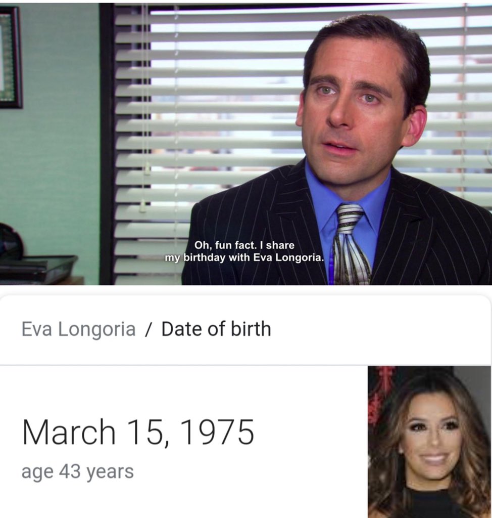 Happy Birthday to Michael Scott and Eva Longoria 