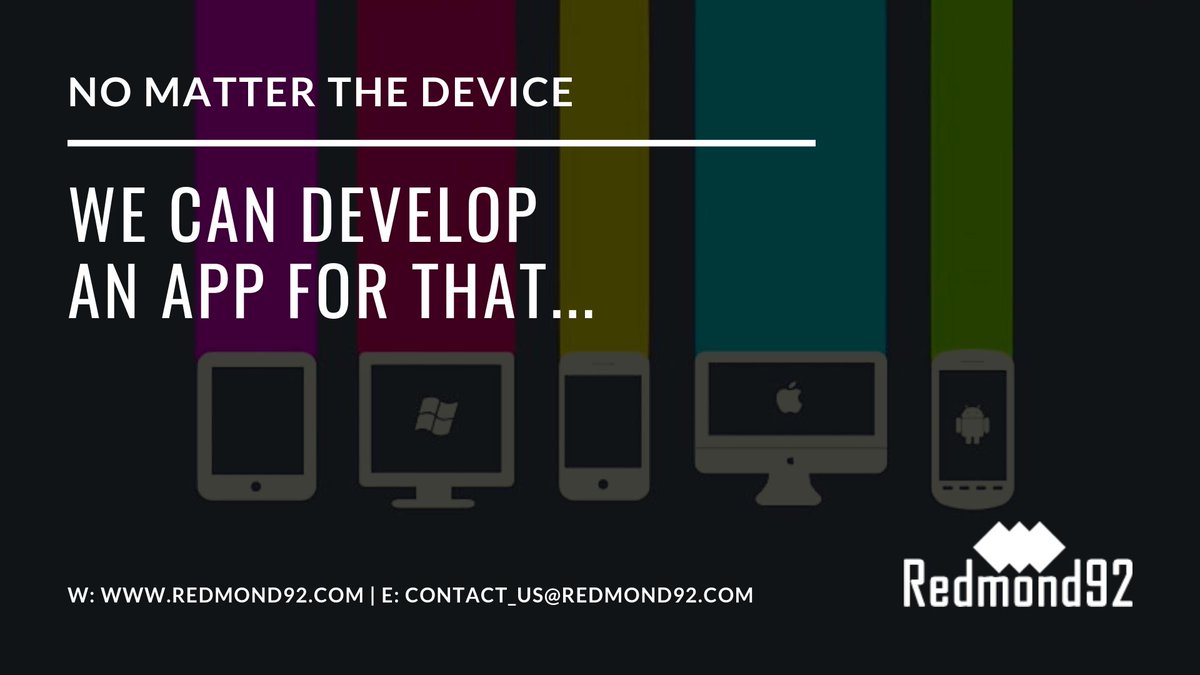 #Application #Development | #App #Development: No matter the device, We can Develop an App for that...
Reach us: W: REDMOND92.COM | E: CONTACT_US@REDMOND92.COM | P: +44 (0) 203-500-2104