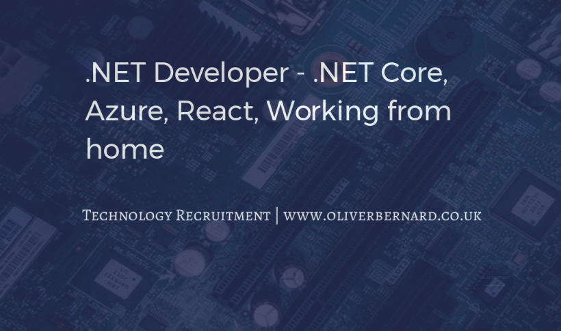.NET Developer - .NET Core, Azure, React, Working from home #oliverbernard #react #Developer tinyurl.com/y6sfnkh4