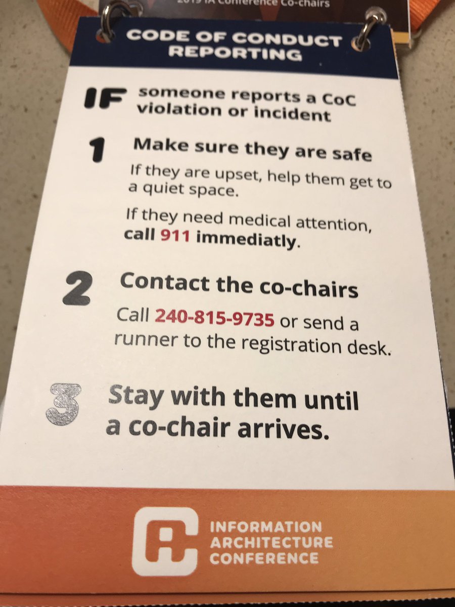 The IA Conference does Code of Conduct right! Badge info for everyone, special instructions and an orientation for volunteers (Triage, escalate). Well done, everyone! #IAC19
