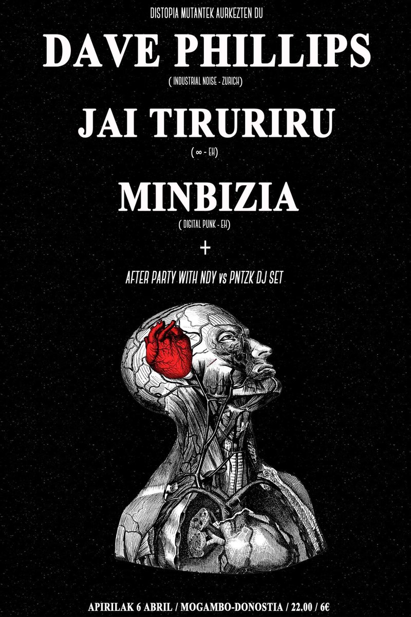 Distopia mutante presenta: 
Dave Phillips (Industrial Noize – Zurich), Jai Tiruriru (∞ - EH) &amp; Minbizia (Digital Punk – EH) + After Party with NDY vs PNTZK DJ set 
06.04.19 
Mobambo-Donostia 
22.00 
6 euros 
facebook.com/events/4305012… 
#davephillips #industrial #jaitiruriru #EH