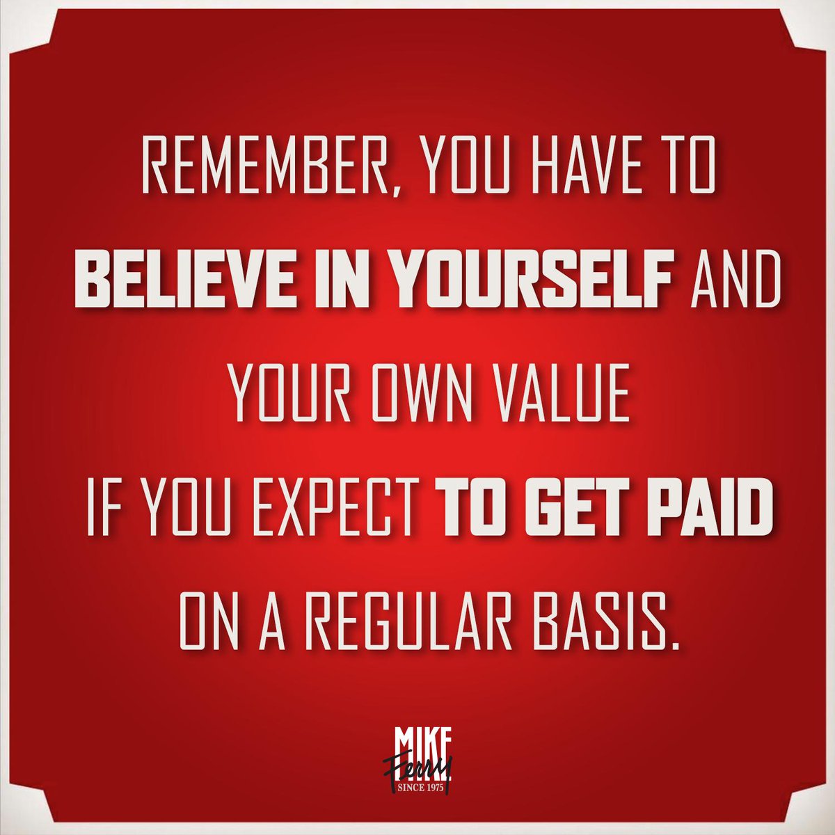 MikeFerryOrg's tweet image. You have to believe in yourself as much as MFO believes in you. #FiscalFriday