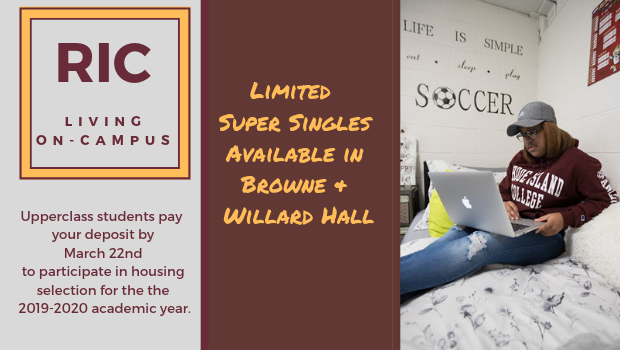 Super Singles in Browne &amp; Willard Hall next year!  Quantities are limited.  Pay your $250 Housing Deposit by March 22 to participate in housing selection.  #RICHousing #RICNews #RICLife #Anchors #HousingDeposit #LiveAtRIC