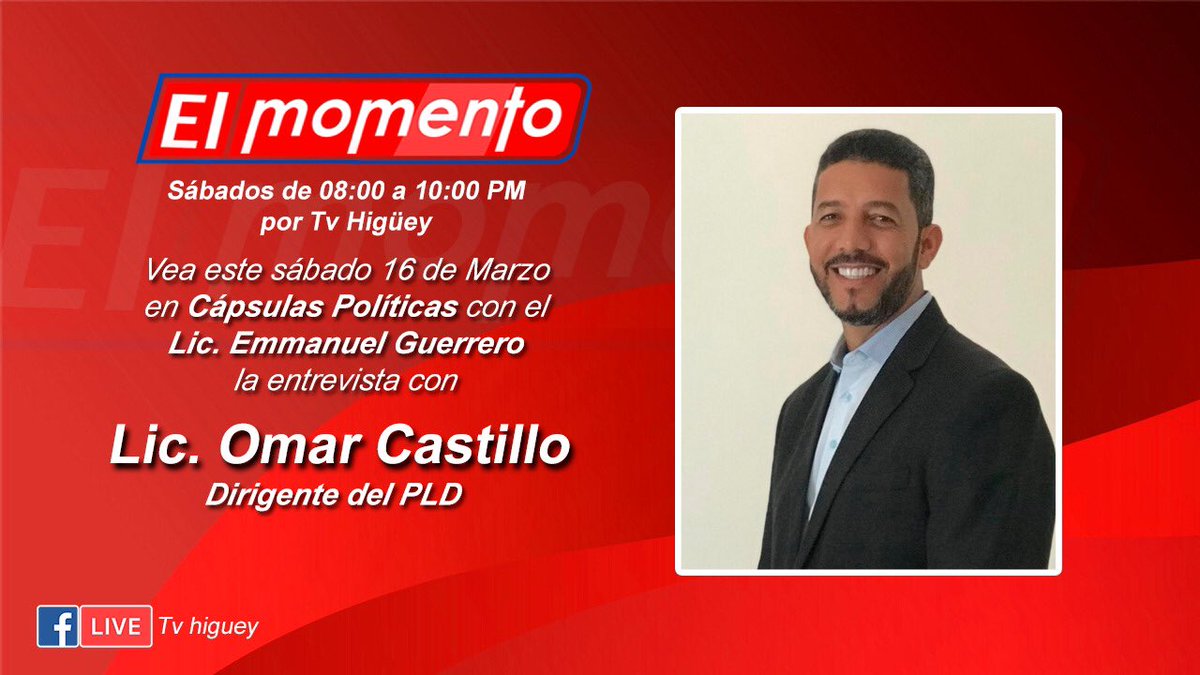 EmmanuelGuerre's tweet photo. Vea este sábado 16 de Marzo, La entrevista con el Lic. @omarcastillo00 Dirigente del @PLDenlinea #Higüey Provincia La Altagracia. #CápsulasPolíticas🎬 #ProgramaElMomento 🛸 @tvhigueycanal12 https://t.co/F3n8MiUP3M