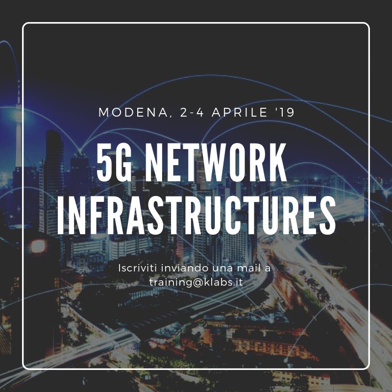 KLabsICT's tweet photo. "5G Network Infrastructures" - Modena, 2-4 Aprile 2019. Iscriviti subito alla prossima open class di K Labs! Manda una mail a training@klabs.it!
 #5g #networkinfrastructure #trainingcourses https://t.co/Xp9BkNWCvA