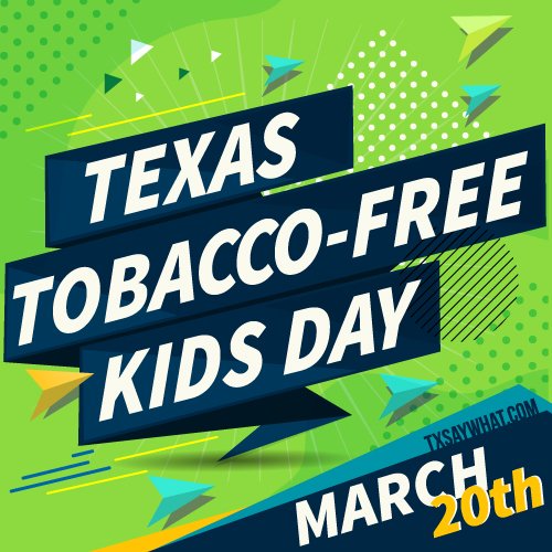 TxSayWhat's tweet photo. Today is Texas Tobacco-Free Kids Day! #TTFKD is an annual awareness day in Texas encouraging all youth to live tobacco-free lifestyles! Join us today and help encourage your friends and family to #LiveTheLife tobacco-free! #NotTheNextVictim #LiveTobaccoFree #BeTheFirst https://t.co/QFHVkprV28