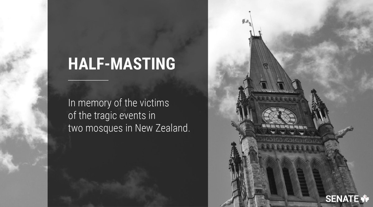 Today, the flag on the Peace Tower will be flown at half-mast until sunset in memory of the victims of the tragic events in two mosques in New Zealand. #SenCA