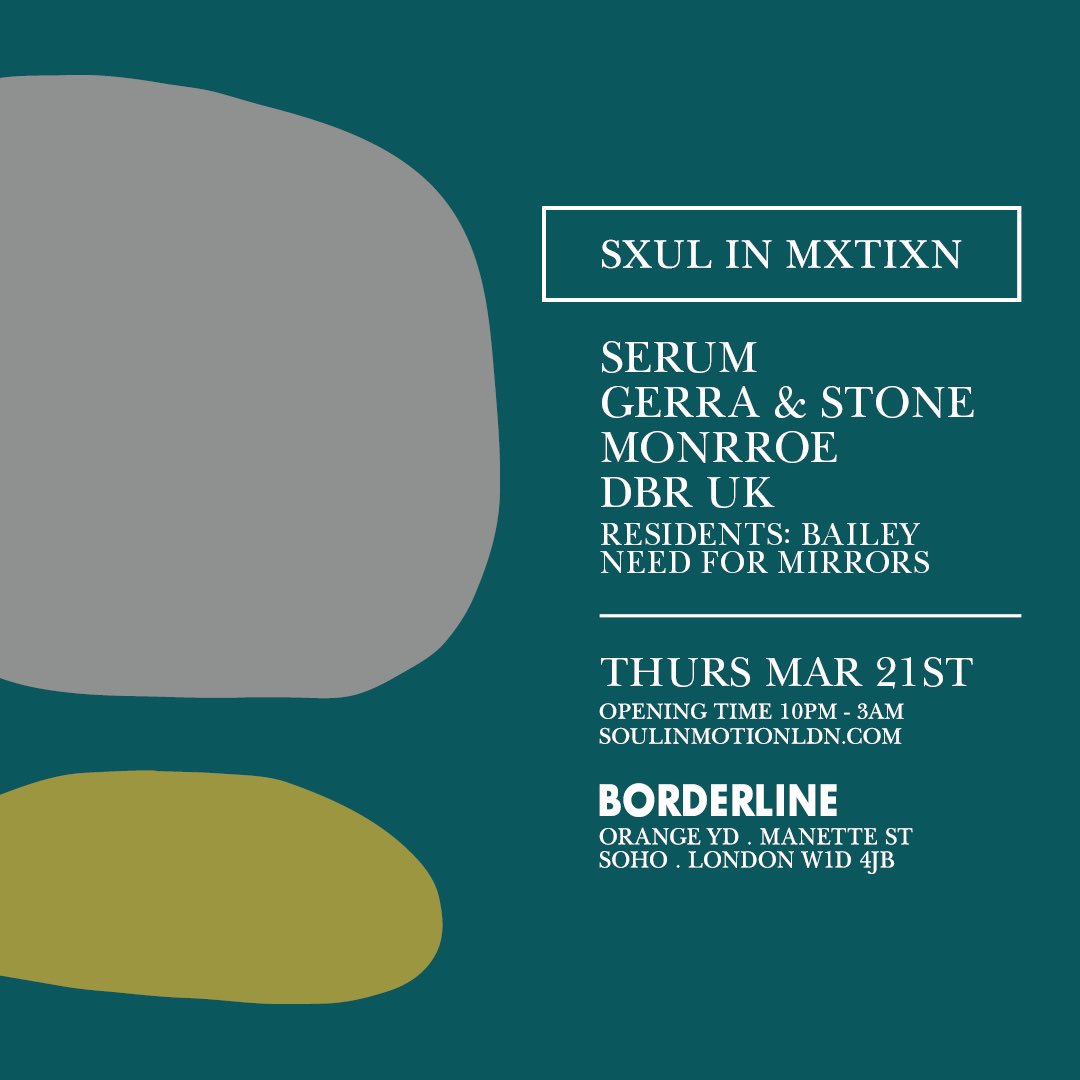Next week Thursday March 21st at <a href="/theborderline/">Borderline</a> Rsvp is available> soulinmotionldn.com door sales also available. Doors open 10pm