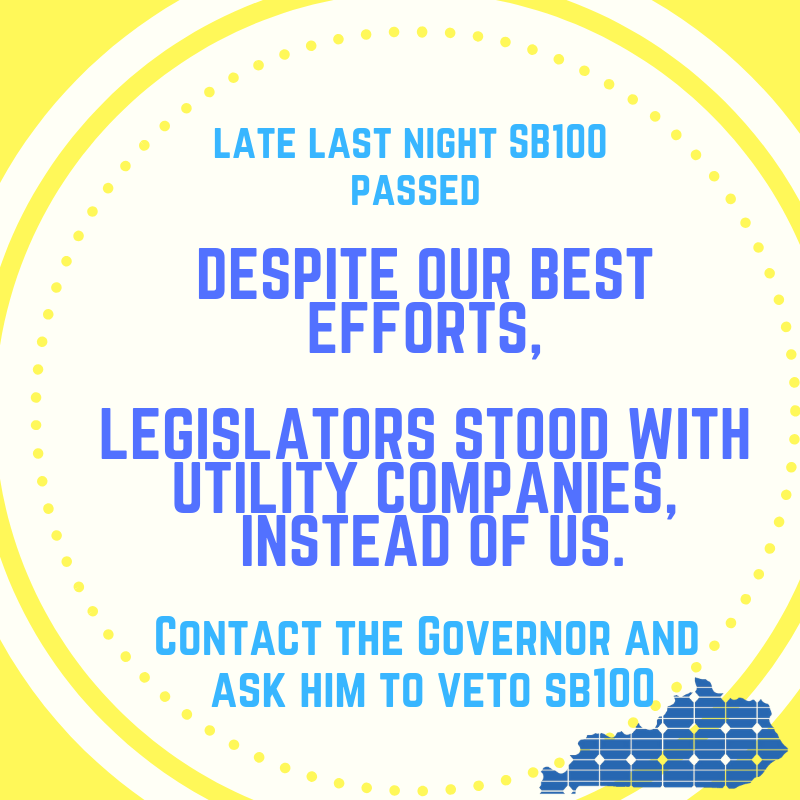 SolarKentucky's tweet photo. Now the bill will move on the governor's desk to be signed into law. Can you take a few minutes today to email the governor and ask him to stop this bill once and for all? https://t.co/hR9gLrXhnW https://t.co/e5GA9ZBMEO