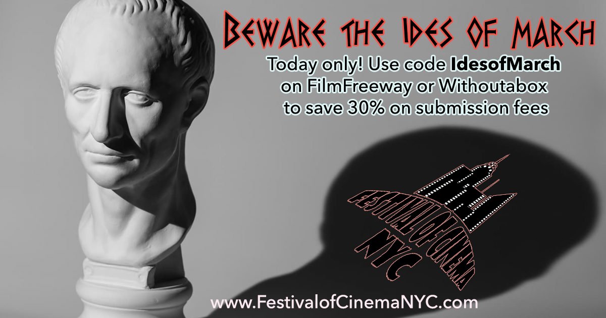 FestofCinemaNYC's tweet photo. Today only! Use code IdesofMarch on FilmFreeway or Withoutabox to save 30% on submission fees! #FilmFreeway #Withoutabox #IdesOfMarch #callforsubmissions #FilmFestival #SupportIndieFilm https://t.co/DQ6nzvrAw2