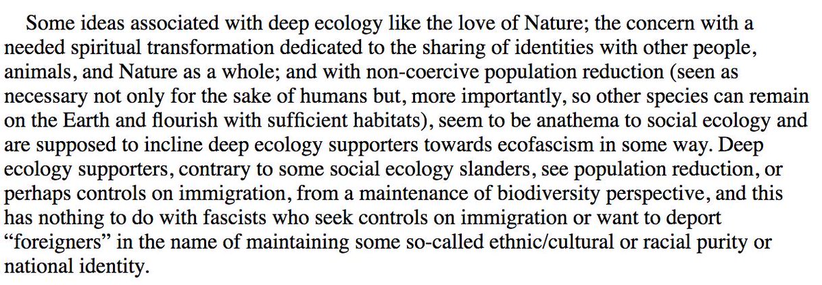 When Bookchin was railing against deep ecology in the 70s, 80s, and 90s, this is what he was arguing againstEven his opponents acknowledge the common ground they hold with ecofascists:1 Population reduction2 Immigration controls3 A spiritual transformation around identity