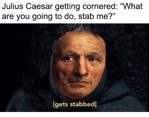 SavannahShakes's tweet photo. #idesofmarch #caesarmemes #dontbluff https://t.co/sfHD1jRKOs