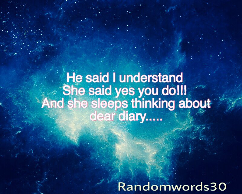randomwords30's tweet image. #randomwords #DearDiary